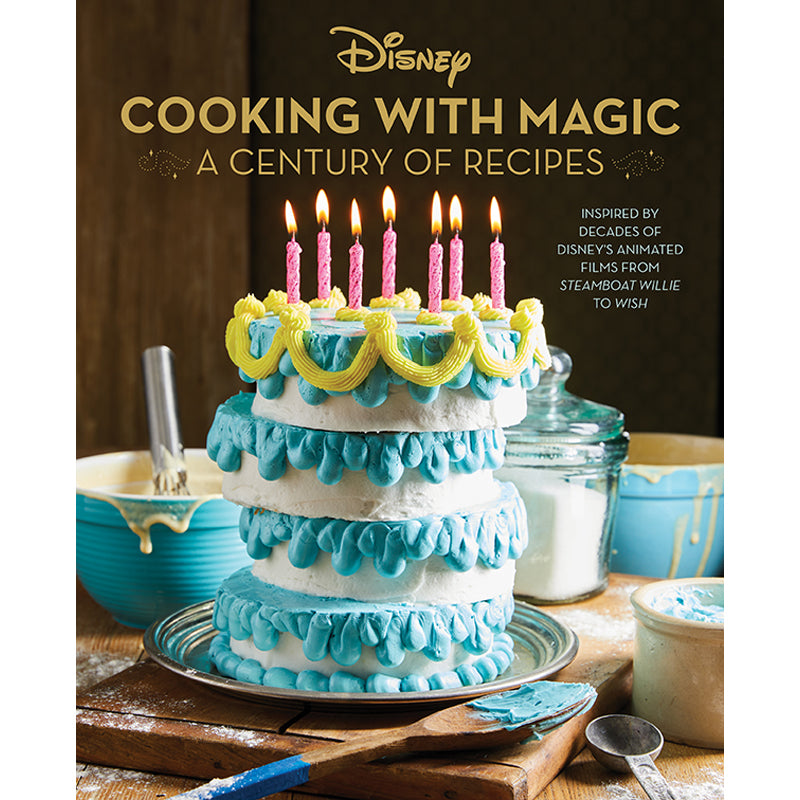 Disney: Cooking with Magic: A Century of Recipes