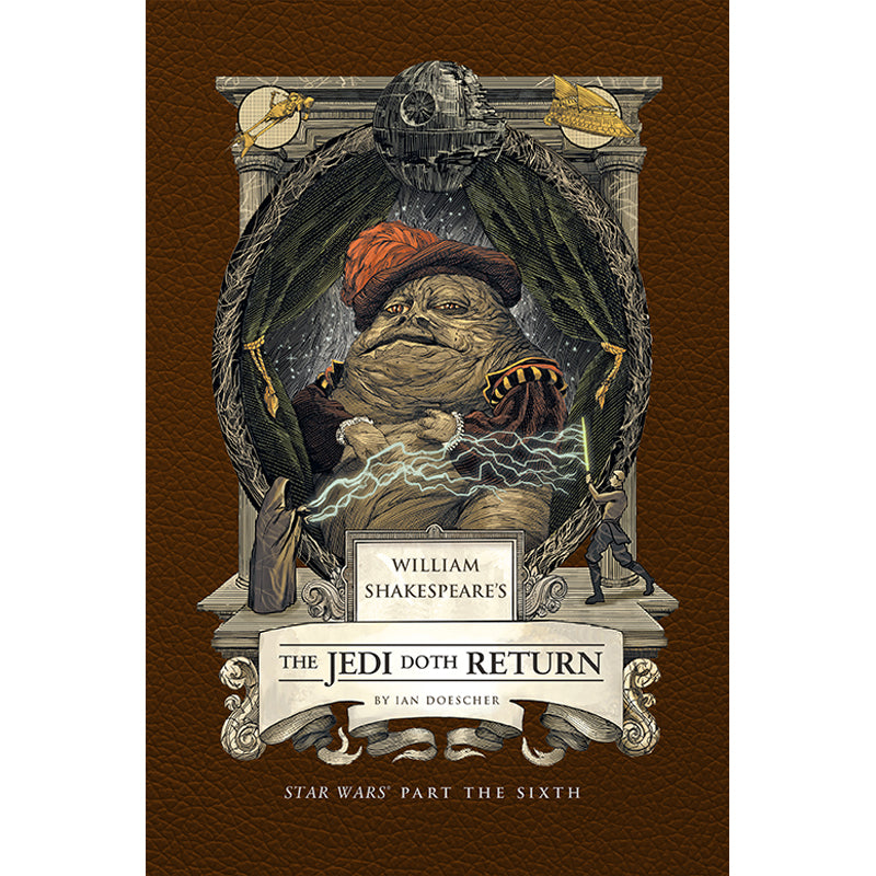 William Shakespeare's The Jedi Doth Return: Star Wars Part the Sixth