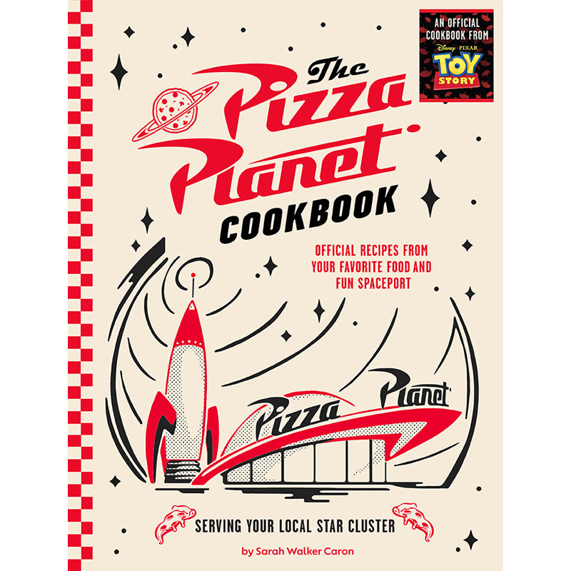 The Pizza Planet Cookbook
