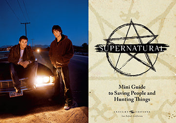 Supernatural: Mini Guide To Saving People and Hunting Things